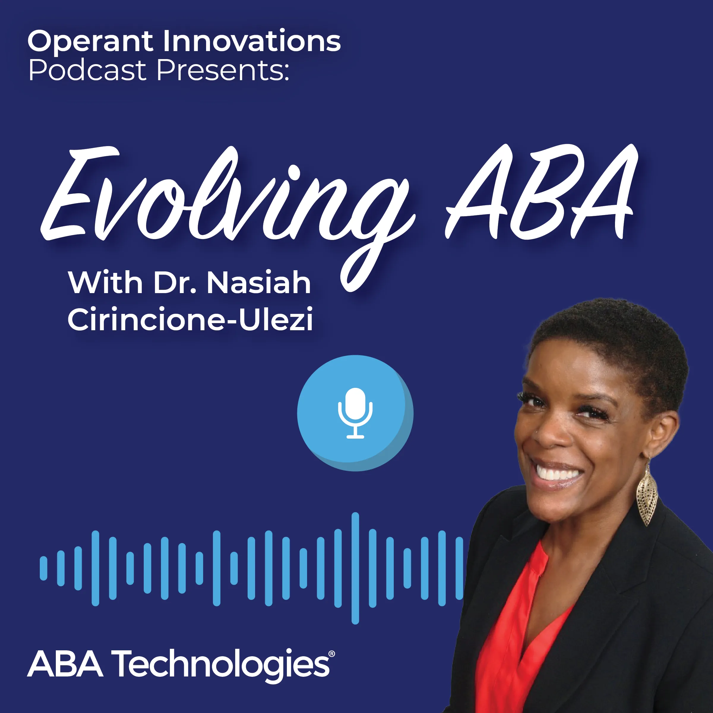 Evolving ABA Podcast with Dr Nasiah Cirincione-Ulezi