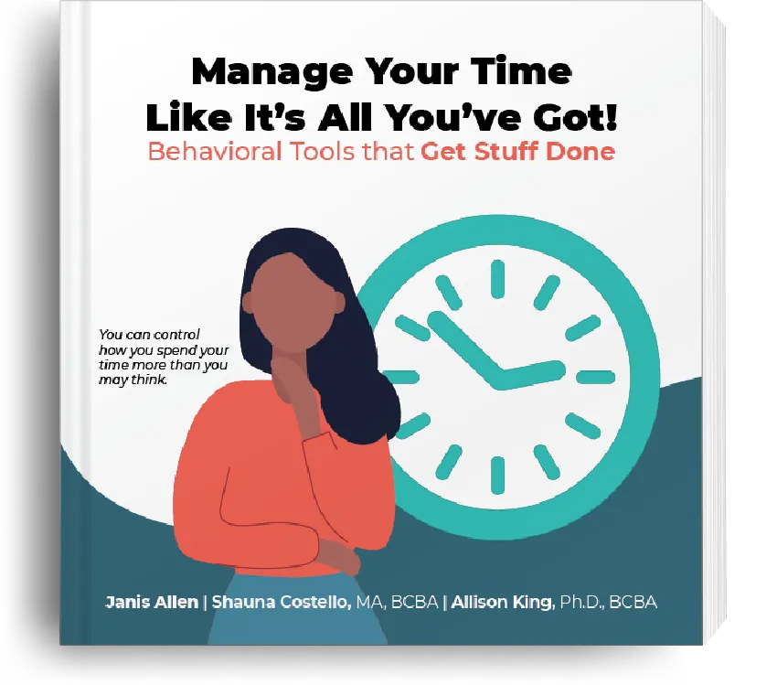 Manage Your Time Like Its All You've Got! book cover