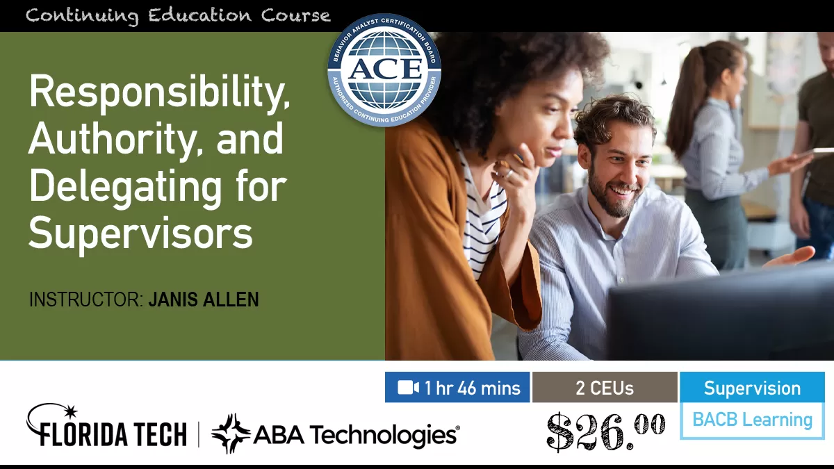 Responsibility, Authority, and Delegating for Supervisors